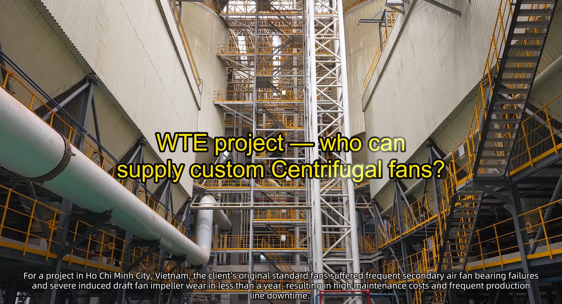 WTE project — who can supply custom Centrifugal fans?